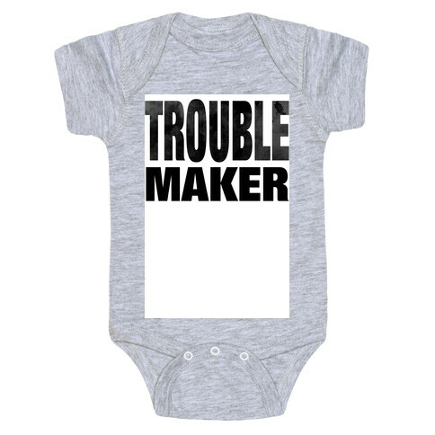 Trouble Maker Baby One-Piece