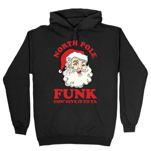 North Pole Funk Hooded Sweatshirt