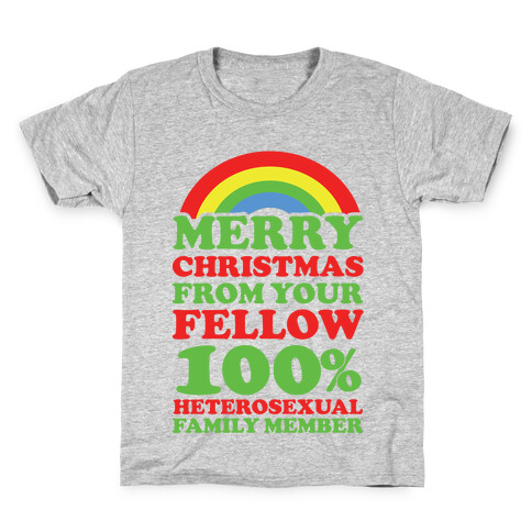 Merry Christmas From Your Fellow 100% Heterosexual Family Member Kids T-Shirt