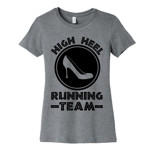 High Heel Running Team Womens T-Shirt