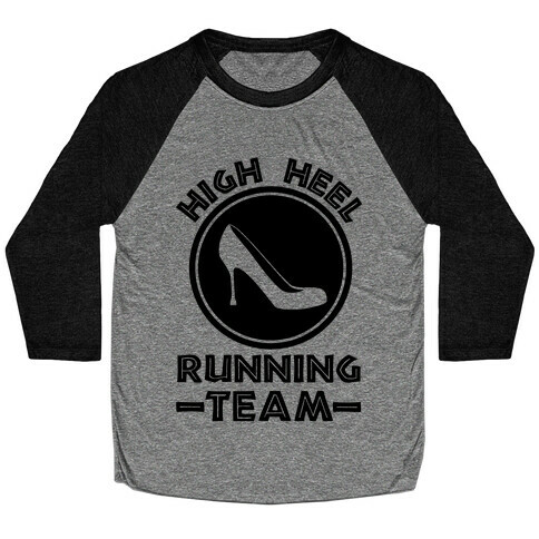 High Heel Running Team Baseball Tee