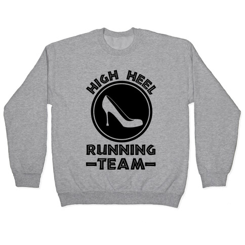 High Heel Running Team Pullover