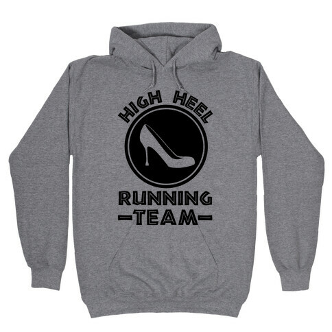 High Heel Running Team Hooded Sweatshirt