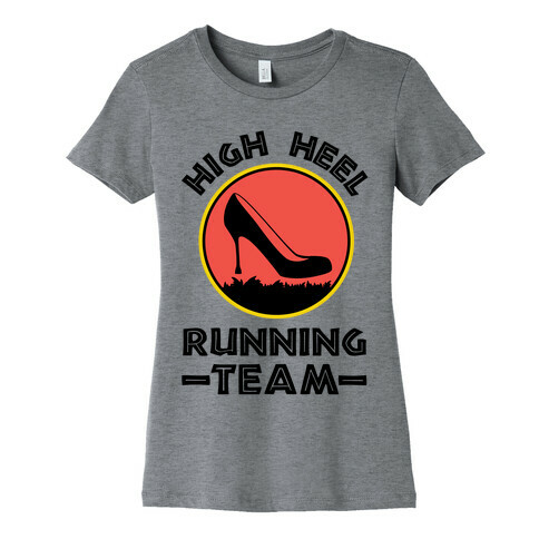 High Heel Running Team Womens T-Shirt