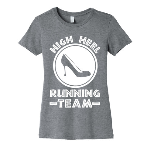 High Heel Running Team Womens T-Shirt