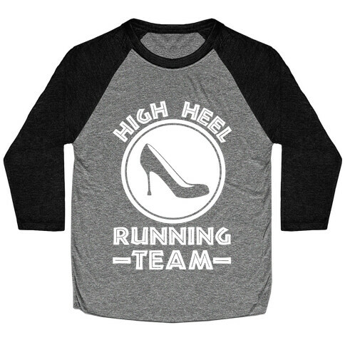 High Heel Running Team Baseball Tee