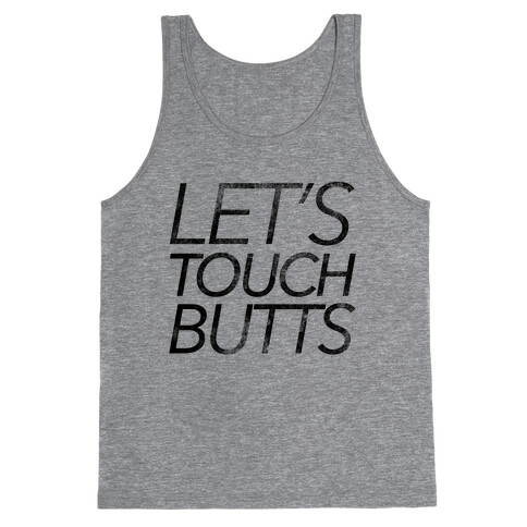 Let's Touch Butts Tank Top