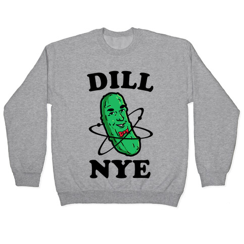 Dill Nye the Pickle Guy Pullover
