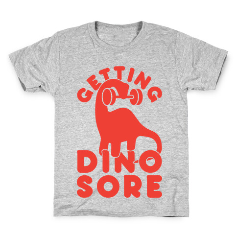 Getting Dino-Sore Kids T-Shirt