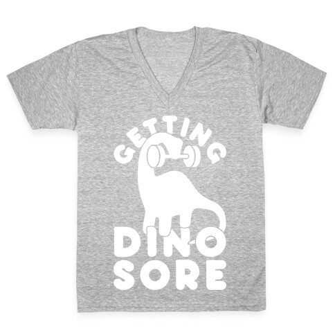 Getting Dino-Sore V-Neck Tee Shirt