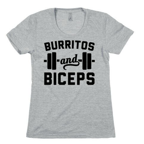 Burritos And Biceps Womens T-Shirt