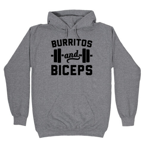 Burritos And Biceps Hooded Sweatshirt