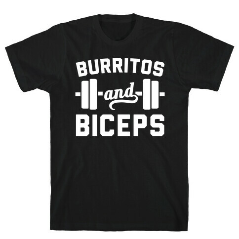 Burritos And Biceps T-Shirt