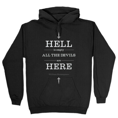 Hell is Empty Hooded Sweatshirt