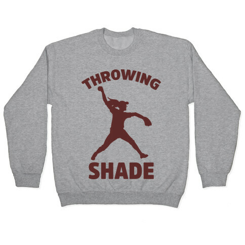 Throwing Shade (Softball) Pullover