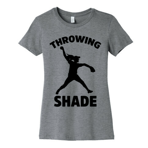 Throwing Shade (Softball) Womens T-Shirt