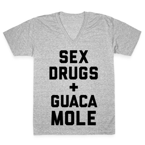 Sex Drugs and Guacamole V-Neck Tee Shirt