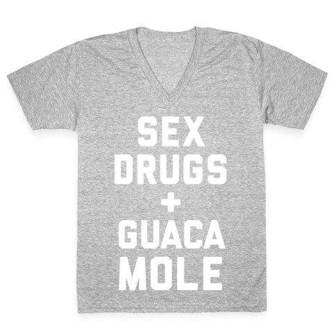 Sex Drugs and Guacamole V-Neck Tee Shirt