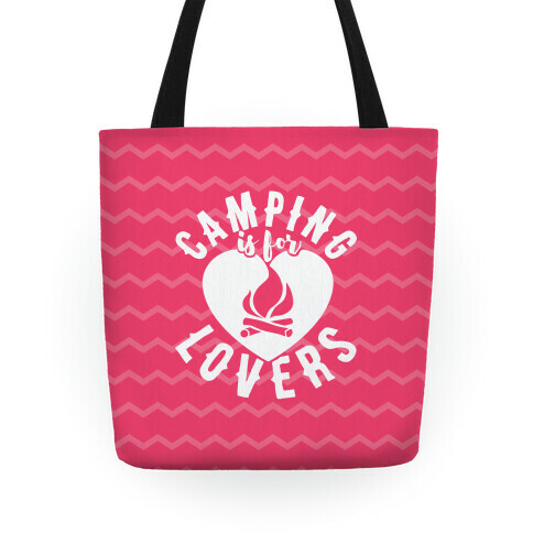 Camping Is For Lovers Tote