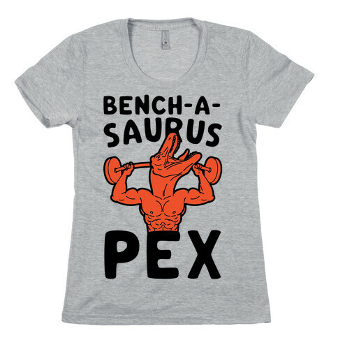 Bench-A-Saurus Pex Womens T-Shirt