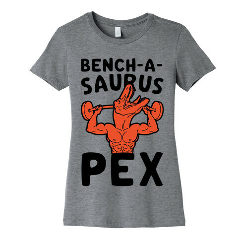 Bench-A-Saurus Pex Womens T-Shirt