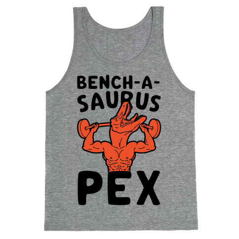 Bench-A-Saurus Pex Tank Top