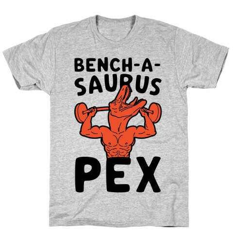 Bench-A-Saurus Pex T-Shirt