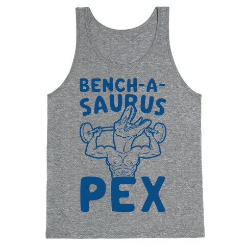 Bench-A-Saurus Pex Tank Top