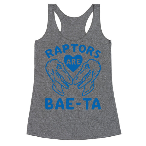 Raptors Are Bae-ta Racerback Tank Top