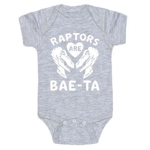 Raptors Are Bae-ta Baby One-Piece