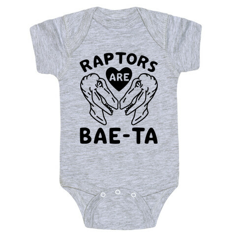 Raptors Are Bae-ta Baby One-Piece