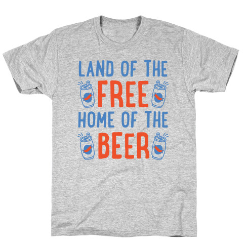 Land of the Free Home of The Beer T-Shirt