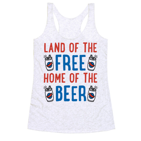 Land of the Free Home of The Beer Racerback Tank Top