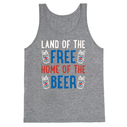 Land of the Free Home of The Beer Tank Top