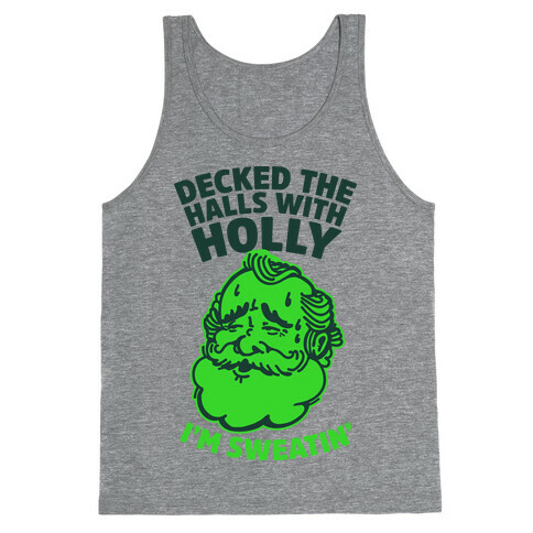 Decked the Halls With Holly I'm Sweatin' Tank Top