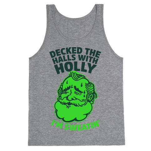 Decked the Halls With Holly I'm Sweatin' Tank Top