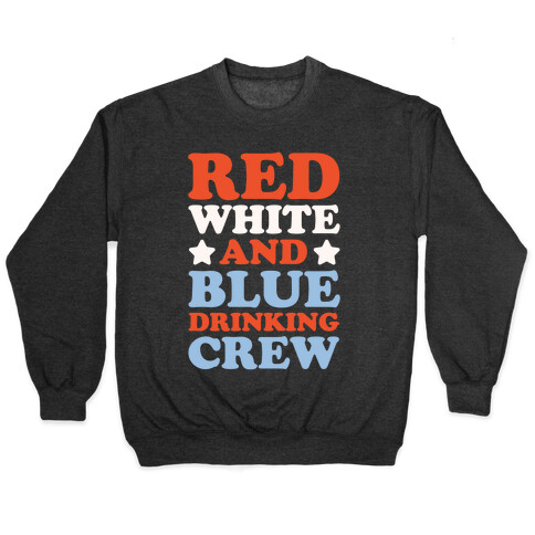 Red White and Blue Drinking Crew Pullover