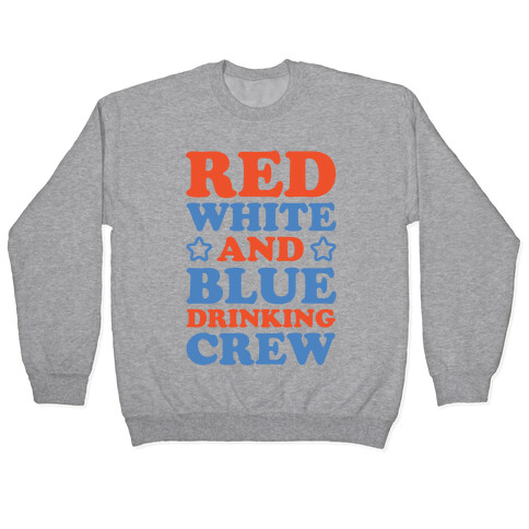 Red White and Blue Drinking Crew Pullover