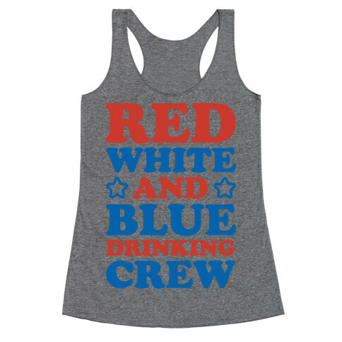 Red White and Blue Drinking Crew Racerback Tank Top