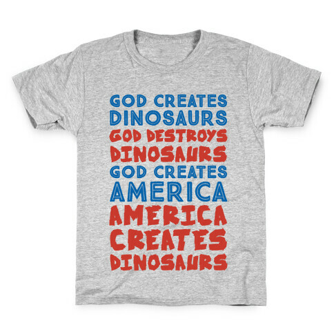 God Creates America & America Creates Dinosaurs Kids T-Shirt