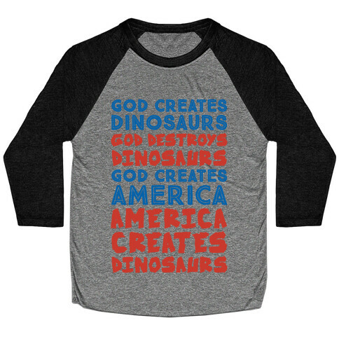 God Creates America & America Creates Dinosaurs Baseball Tee