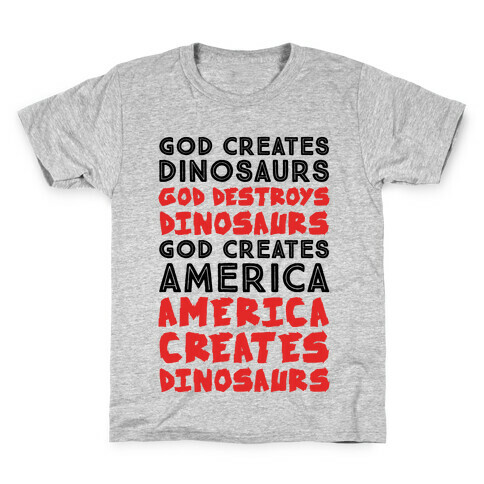 God Creates America & America Creates Dinosaurs Kids T-Shirt