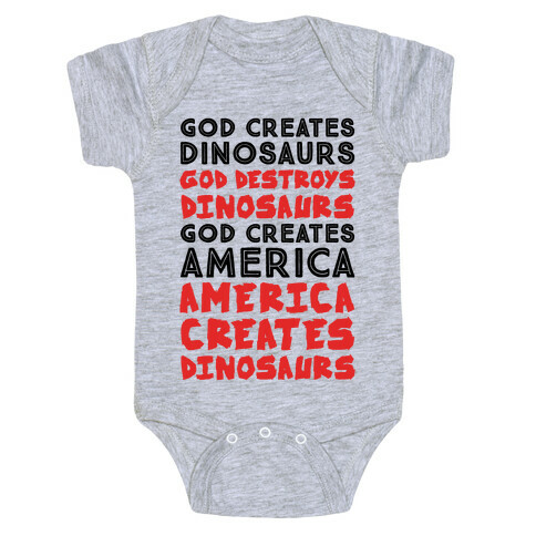 God Creates America & America Creates Dinosaurs Baby One-Piece