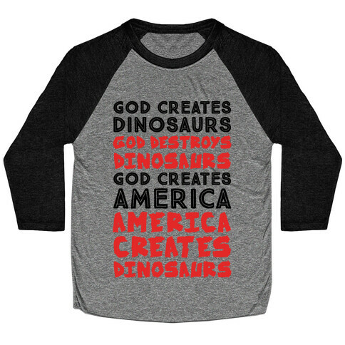 God Creates America & America Creates Dinosaurs Baseball Tee