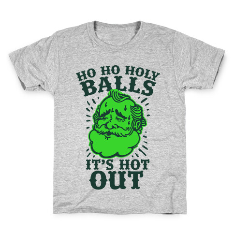 Ho Ho Holy Balls It's Hot Out Kids T-Shirt