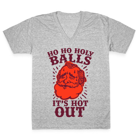 Ho Ho Holy Balls It's Hot Out V-Neck Tee Shirt