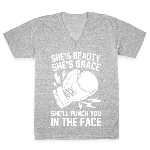 She's Beauty She's Grace She'll Punch You In The Face V-Neck Tee Shirt