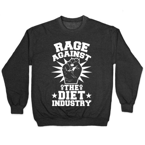 Rage Against the Diet Industry Pullover