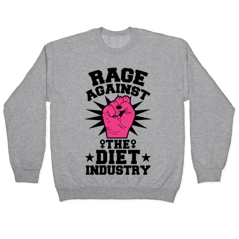 Rage Against the Diet Industry Pullover