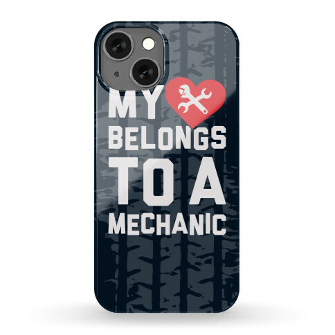 My Heart Belongs To A Mechanic Phone Case